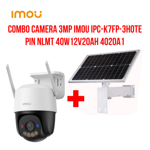 Combo camera 3MP Imou IPC-K7FP-3HOTE + Pin NLMT 40W12V20AH 4020A1 1 Combo camera 3MP Imou IPC-K7FP-3HOTE + Pin NLMT 40W12V20AH 4020A1